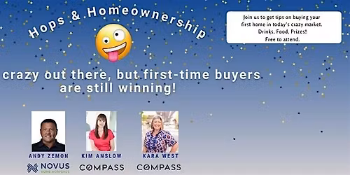 Hops and Homebuying: A first time home buyer event.