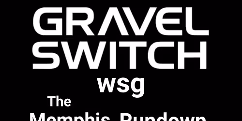 Gravel Switch w\/ The Memphis Rundown @ Jack's