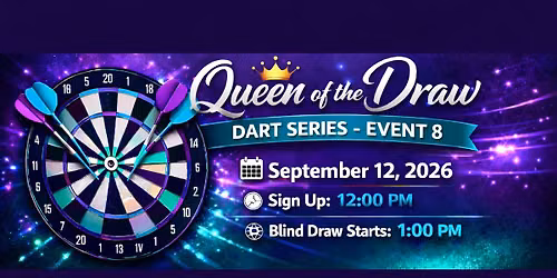 2026 Queen of the Draw Dart Series Event 8