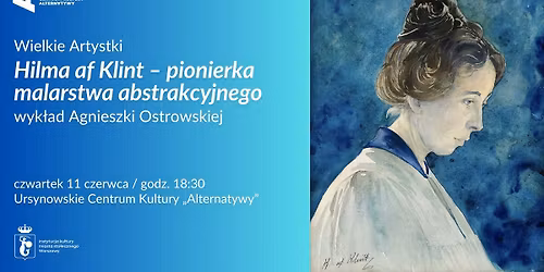 Wielkie Artystki | \u201eHilma af Klint \u2013 pionierka malarstwa abstrakcyjnego\u201d 