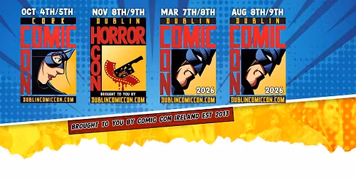Dublin Comic Con - Spring Edition 2026