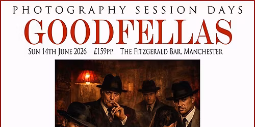 Session Days Goodfellas SOLD OUT