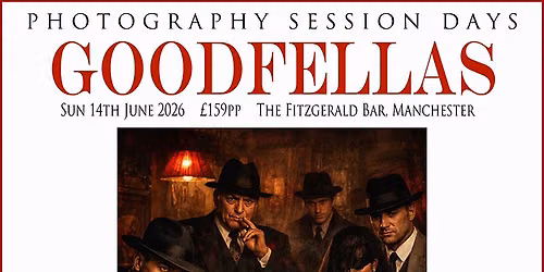 Session Days Goodfellas SOLD OUT