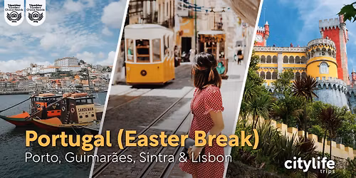 (Apr. 1-5th) Portugal #1 \u2013 Porto, Guimar\u00e3es, Sintra & Lisbon