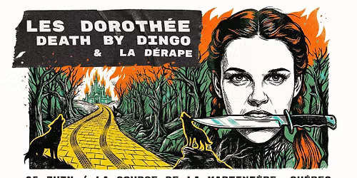 Les Doroth\u00e9e Death By Dingo La D\u00e9rape Qu\u00e9bec