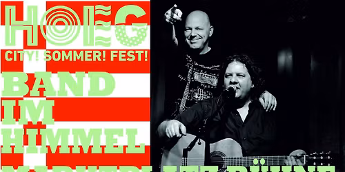 HOEG City! Sommer! Fest! mit der BAND IM HIMMEL