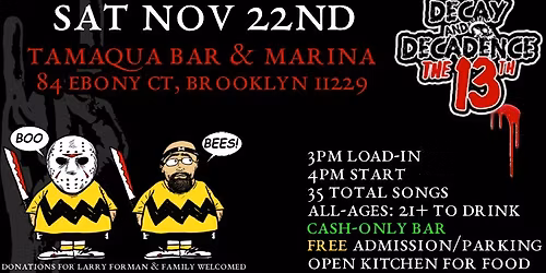 DECAY AND DECADENCE XIII (Sat Nov 22nd @ 3pm, Tamaqua Bar & Marina -- South Brooklyn)