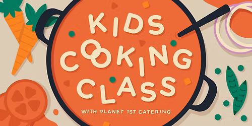 Kids Cooking Class - April