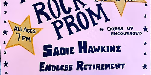 Punk Rock Prom - Sadie Hawkinz, Endless Retirement, Trout, DJ Baby 