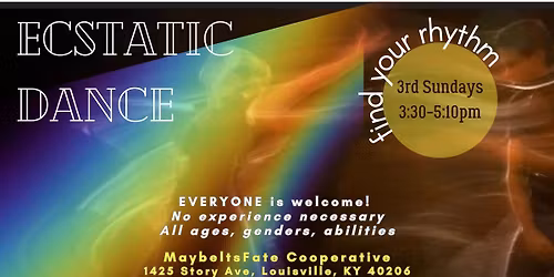Ecstatic Dance Louisville ~ 3rd Sundays