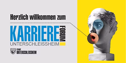 KARRIEREFORUM Unterschlei\u00dfheim