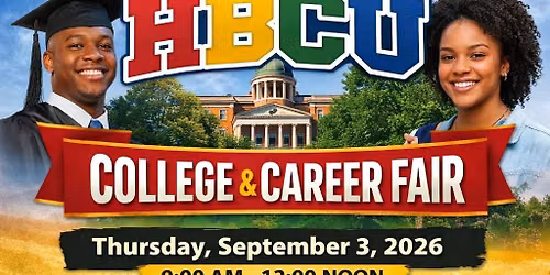 Labor Day Weekend 10th Annual HBCU College and Career Fair
