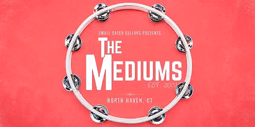The Mediums - FREE SHOW