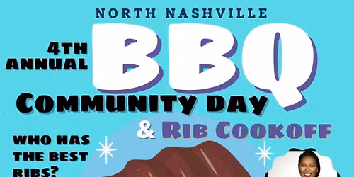 Bordeaux & North Nashville 4th Annual BBQ Community Day & Rib Cookoff