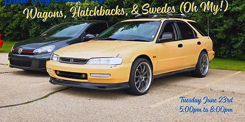 Brew City Cruise Night - Wagons & Hatchbacks & Swedes (Oh My!)