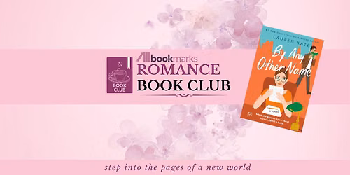 Bookmarks Romance Book Club - By Any Other Name by Lauren Kate