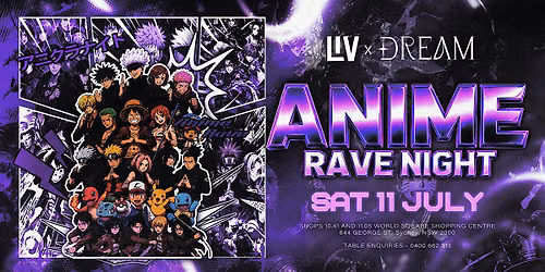 SAT 11 JULY - ANIME RAVE NIGHT @ LIV SYDNEY NIGHTCLUB