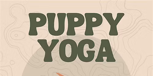 Puppy Yoga (Girls only event!)