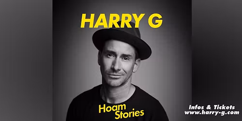 HARRY G \u00b7 HoamStories \u00b7 Zusatzshow