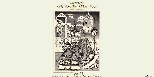 Lowertown - Ugly Duckling Union Tour w\/ Truth Club & Witches Exist | Paper Tiger