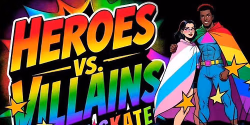 Heroes Vs Villians Pride Skate