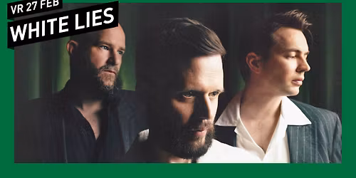 White Lies (uitverkocht) \/\/ 013 Tilburg