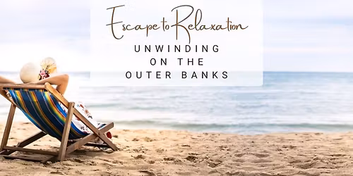 Summer Sand & Sea Escape: VA Beach to OBX