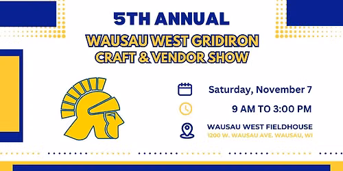 5th Annual Wausau West Gridiron Craft & Vendor Show