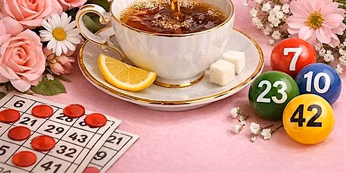 Tea and Bingo!