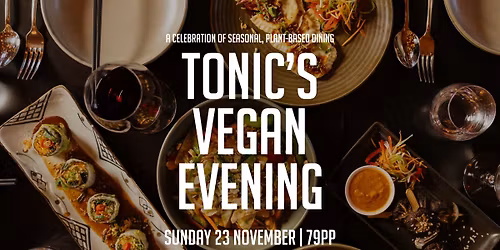 Tonic's Vegan Evening