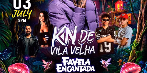 KN de Vila Velha x Favela Encantada | Friday July 03