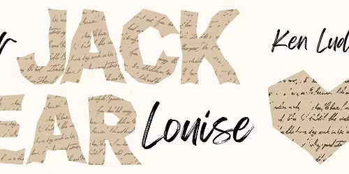 Dear Jack, Dear Louise Auditions 