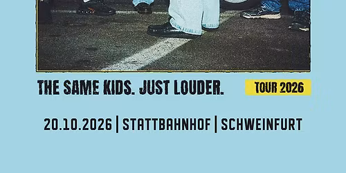 Slope - Same Kids. Just louder. - Tour 2026 - Schweinfurt