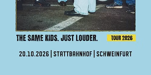 Slope - Same Kids. Just louder. - Tour 2026 - Schweinfurt
