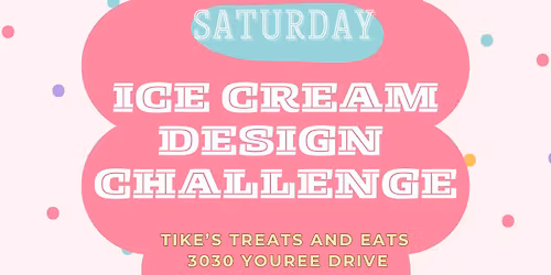STEM Saturday: Ice Cream Design Challenge