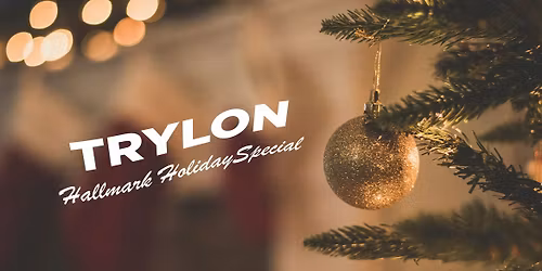 The Trylon Hallmark Holiday Special