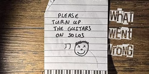 What Went Wrong @ The Gardeners Arms