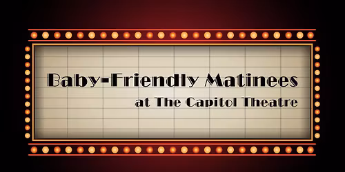 Baby-Friendly Matinees