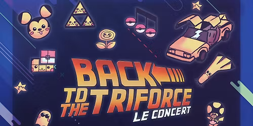 Back to the Triforce - Le concert