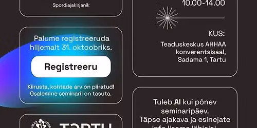 Tartu spordiseminar "M\u00f5tleme julgelt. Teeme suurelt vol3 - AI"