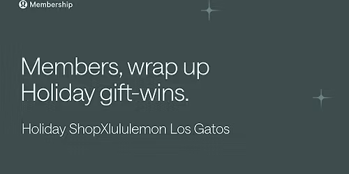 lululemon members\u2019 Holiday Shop at lululemon Los Gatos