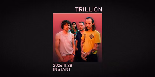 Trillion \/\/ Instant
