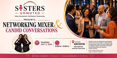 Sisters Unmuted Networking Mixer  at the All New Quad Houston