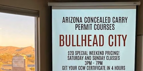 $20 Multi-state recognized Concealed Carry Permit Coming to bullhead city! (Special weekend pricing)