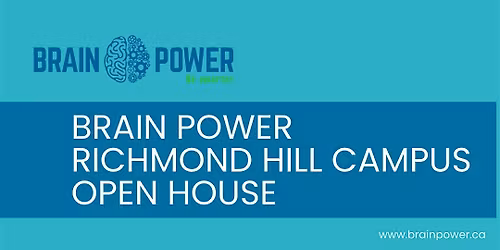 Brain Power Richmond Hill Campus Open House