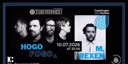 Hogo Fogo Late Night - feat. Michael Rexen (CPH Jazz Festival)