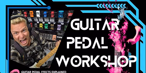 Guitar Pedal Workshop with Long and McQuade and Universal Audio