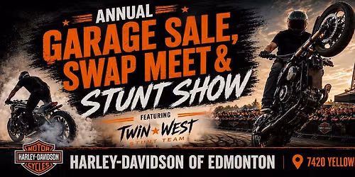 Annual Garage Sale, Swap Meet & STUNT SHOW