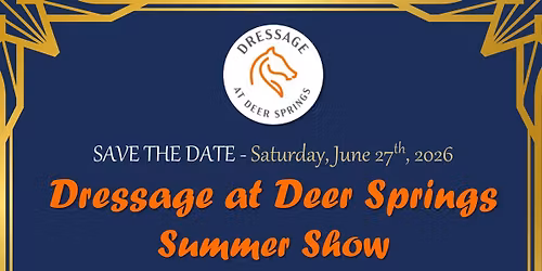 Dressage at Deer Springs Summer Show 2026