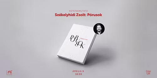 K\u00f6tetbemutat\u00f3 \u2013 Sz\u00e9kelyhidi Zsolt: P\u00f3rusok